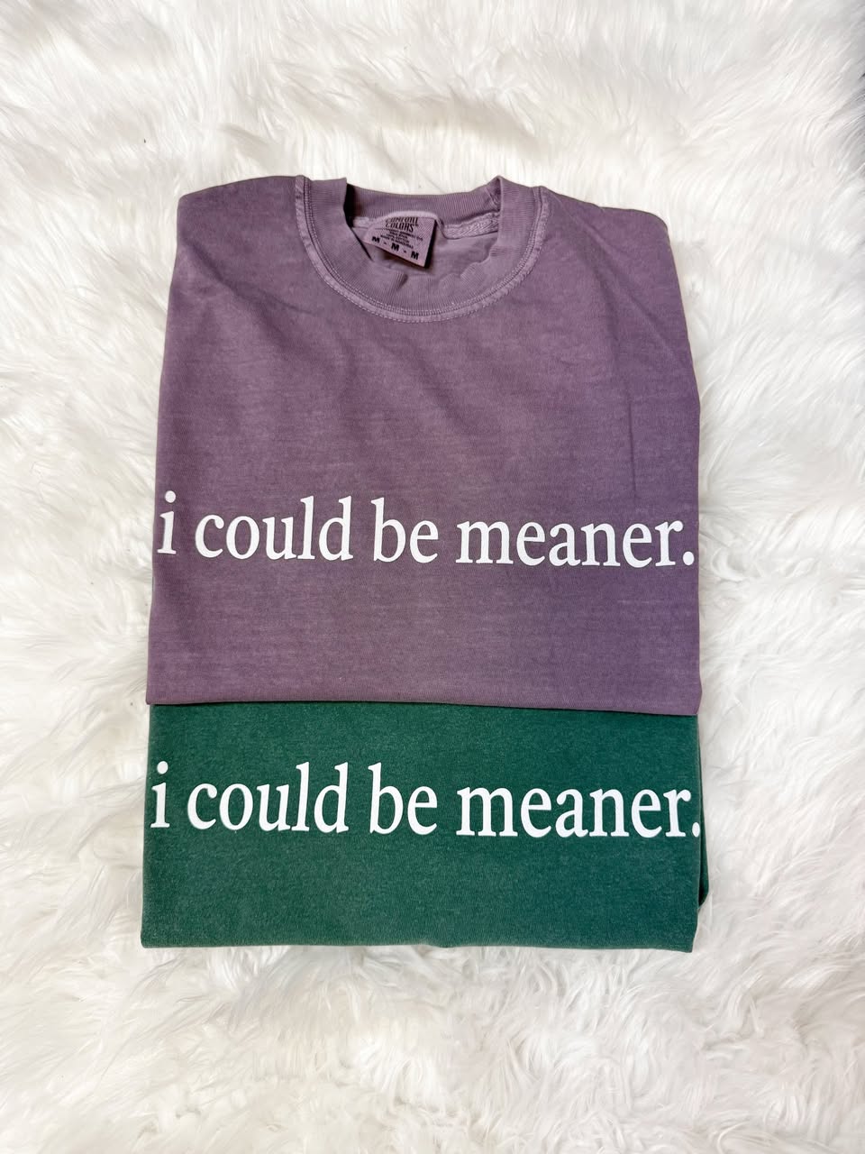 I could be meaner