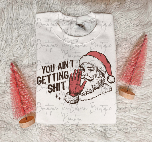 You Ain't Getting ****