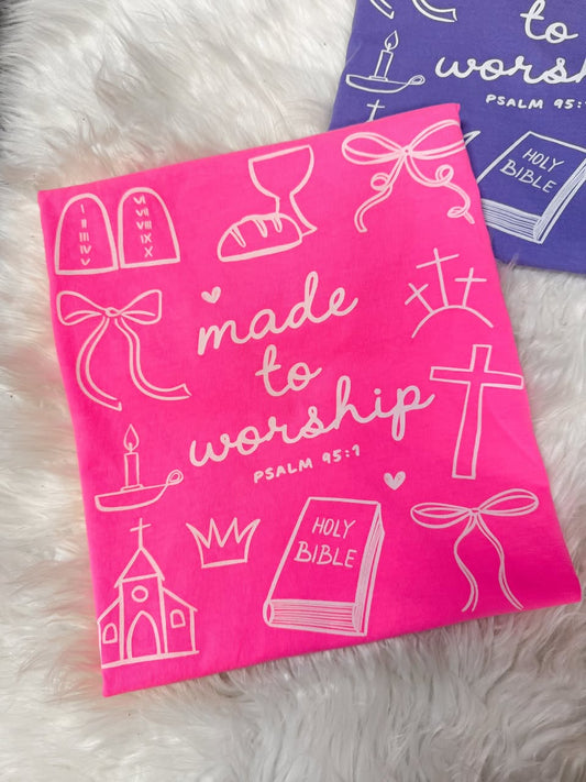 made to worship