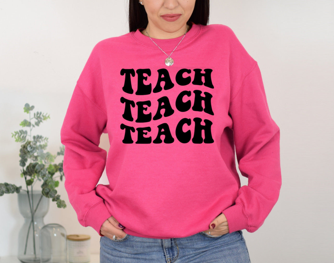 Teach Sweatshirt